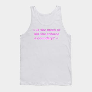 "is she mean or did she enforce a boundary?" ♡ Y2K slogan Tank Top